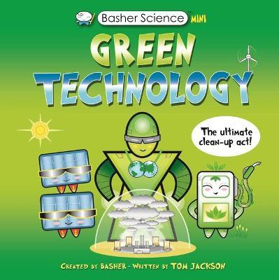 Basher Science Mini: Green Technology - Simon Basher