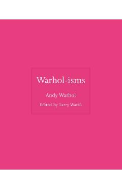 Warhol-Isms - Andy Warhol