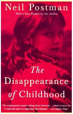 The Disappearance of Childhood