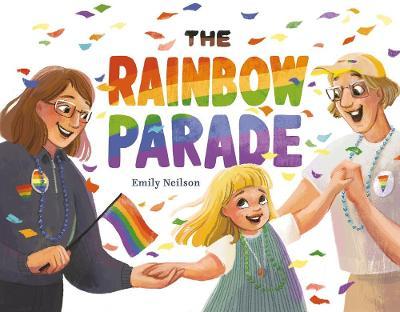 The Rainbow Parade - Emily Neilson