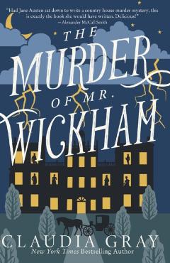 The Murder of Mr. Wickham - Claudia Gray