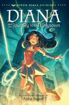 Diana and the Journey to the Unknown - Aisha Saeed