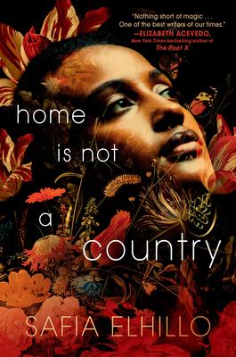 Home Is Not a Country - Safia Elhillo