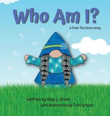 Who Am I?: a From The Grove story - Amy L. Grove
