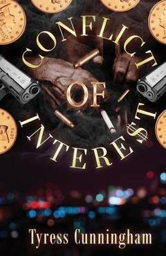 Coperta cărții 'Conflict of Intere$t - Tyress Cunningham'