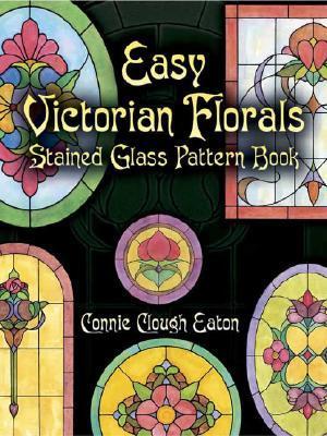 Easy Victorian Florals Stained Glass Pattern Book - Connie Clough Eaton