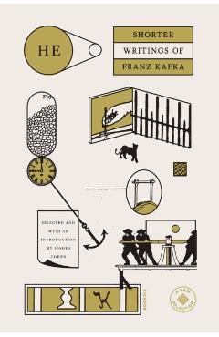 He: Shorter Writings of Franz Kafka - Franz Kafka