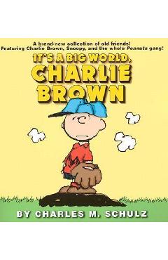 Coperta cărții 'It's a Big World, Charlie Brown - Charles M. Schulz'