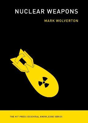 Nuclear Weapons - Mark Wolverton