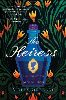 The Heiress: The Revelations of Anne de Bourgh - Molly Greeley