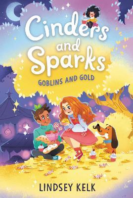 Cinders and Sparks #3: Goblins and Gold - Lindsey Kelk