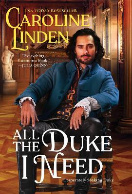 All the Duke I Need: Desperately Seeking Duke - Caroline Linden