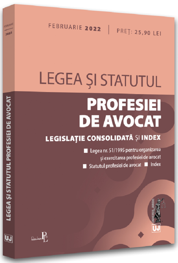 Legea si statutul profesiei de avocat Februarie 2022