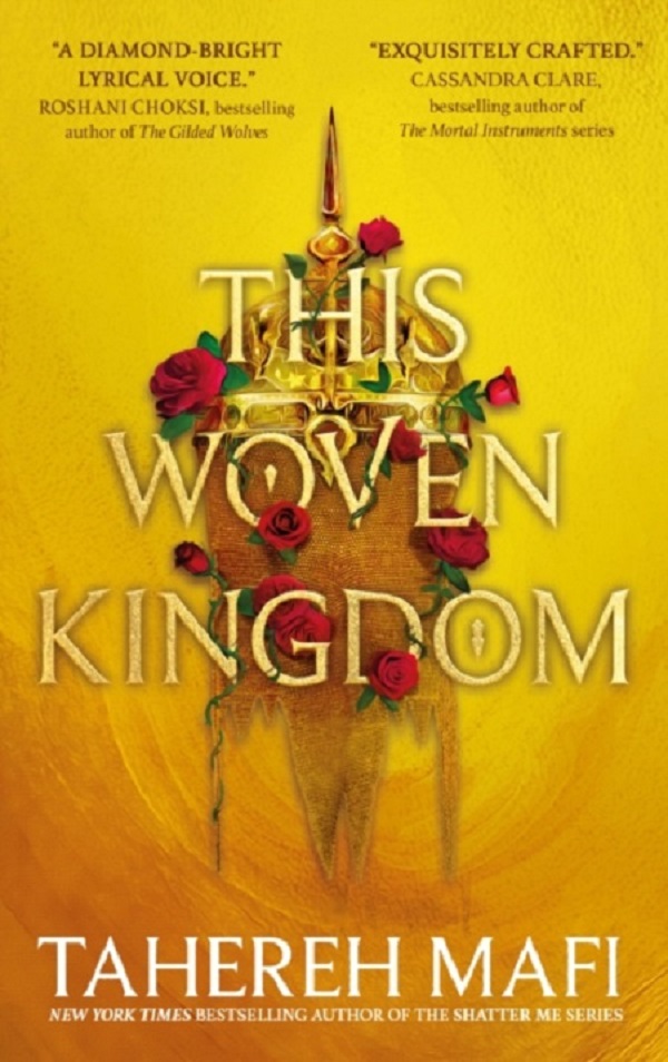 This Woven Kingdom. This Woven Kingdom #1 - Tahereh Mafi