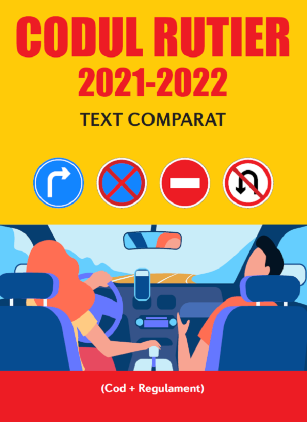 Codul rutier 2021-2022. Text comparat