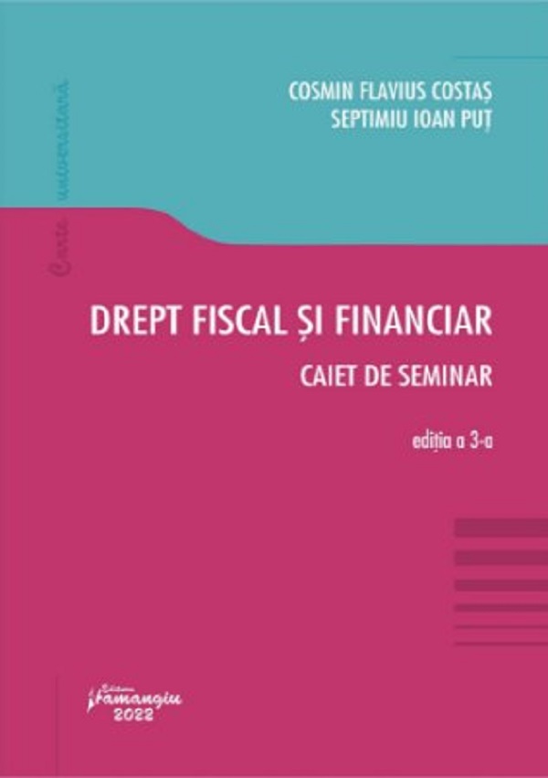 Drept fiscal si financiar. Caiet de seminar - Cosmin Flavius Costas, Septimiu Ioan Put
