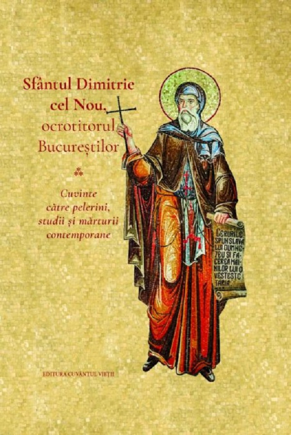 Sfantul Dimitrie cel Nou, ocrotitorul Bucurestilor