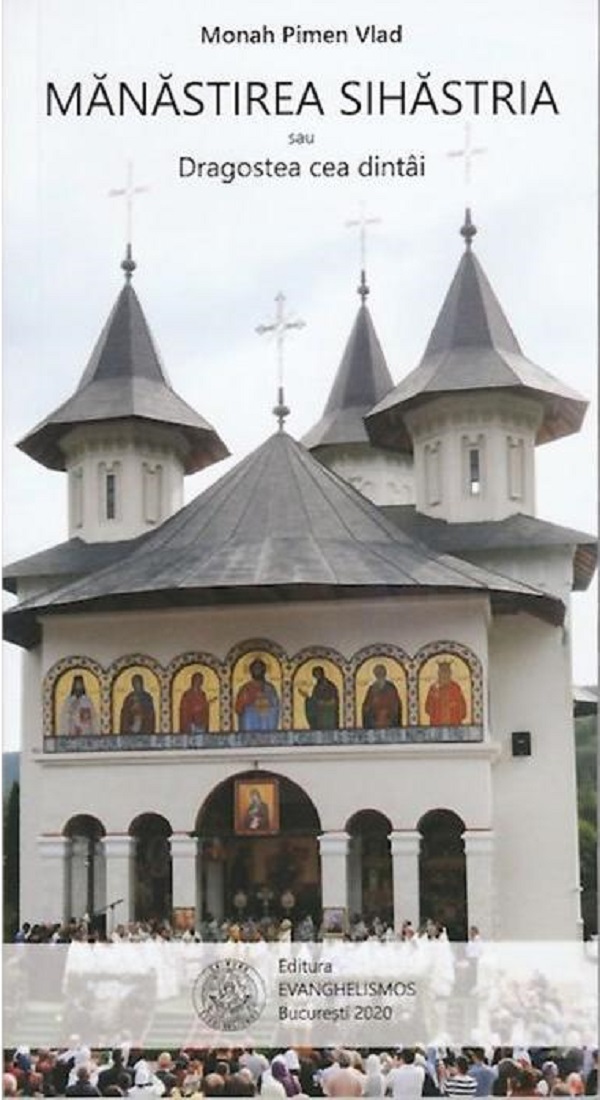 Manastirea Sihastria sau dragostea cea dintai - Pimen Vlad