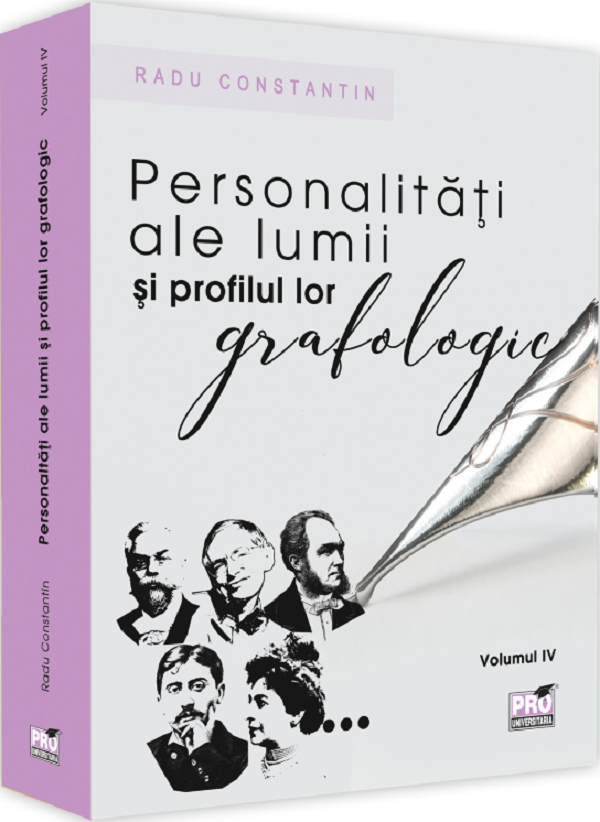 Personalitati ale lumii si profilul lor grafologic Vol.4 - Radu Constantin