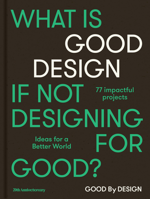 Good by Design: Ideas for a Better World - Victionary