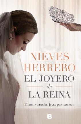 El Joyero de la Reina / The Queens Jeweler - Nieves Herrero