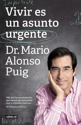 Vivir Es Un Asunto Urgente (Edición Especial) / Living Is an Urgent Matter (Spec Ial Edition) - Mario Alonso Puig
