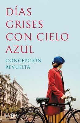 D�as Grises Con Cielo Azul / Gray Days with Blue Skies - Concepcion Revuelta