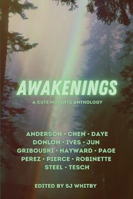 Awakenings: A Cute Mutants Anthology - Sj Whitby