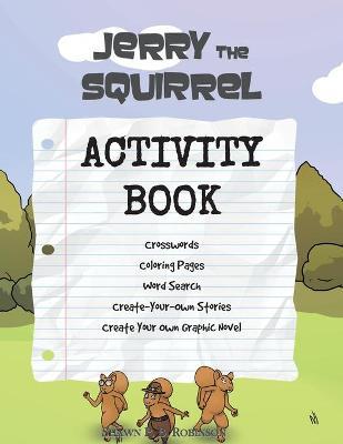 Jerry the Squirrel Activity Book - Shawn P. B. Robinson
