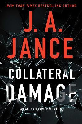 Collateral Damage: Volume 17 - J. A. Jance