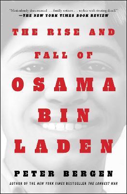 The Rise and Fall of Osama Bin Laden - Peter L. Bergen