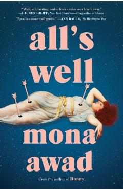 All's Well - Mona Awad