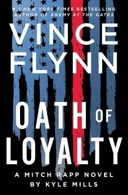 Oath of Loyalty: Volume 21 - Vince Flynn