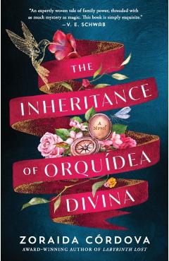 The Inheritance of Orquídea Divina - Zoraida Córdova