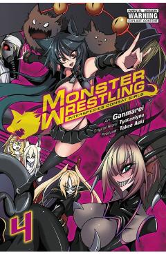 Monster Wrestling: Interspecies Combat Girls, Vol. 4 - Ganmarei