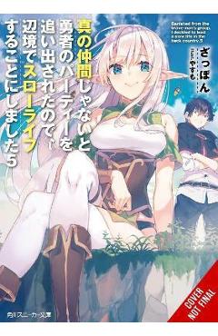 Coperta cărții 'Banished from the Hero's Party, I Decided to Live a Quiet Life in the Countryside, Vol. 5 (Light Novel) - Zappon'