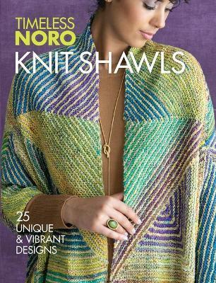 Knit Shawls: 25 Unique & Vibrant Designs - Sixth&spring Books