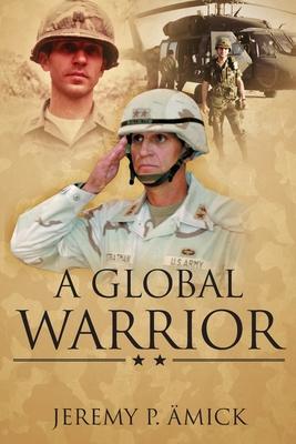 A Global Warrior - Jeremy Amick
