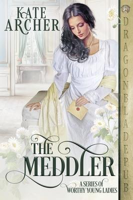 The Meddler - Kate Archer