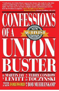 Confessions of a Union Buster: New Activist Edition - Terry Conrow Toczynski