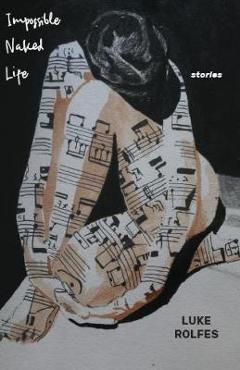 Poza produsului Impossible Naked Life - Luke Rolfes