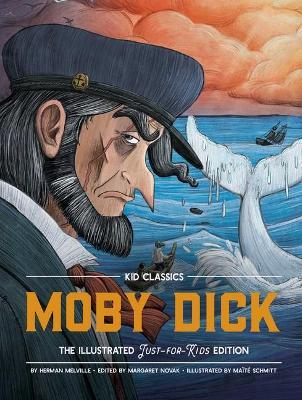 Moby Dick - Kid Classics: The Classic Edition Reimagined Just-For-Kids! (Kid Classic #3)Volume 3 - Herman Melville