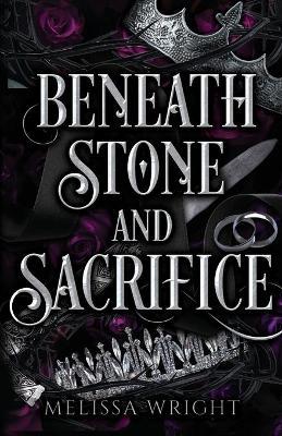 Beneath Stone and Sacrifice - Melissa Wright
