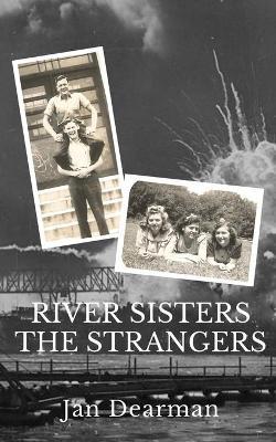 River Sisters, The Strangers - Jan Dearman