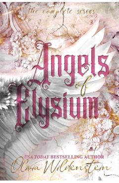 Angels of Elysium: the Complete Series - Olivia Wildenstein