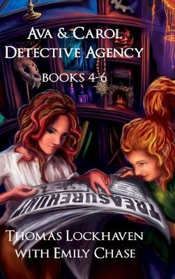 Ava & Carol Detective Agency: Books 4-6 (Book Bundle 2) - Thomas Lockhaven