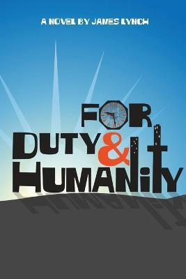 For Duty and Humanity - James Lynch
