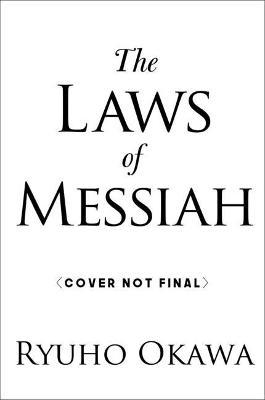 The Laws of Messiah: From Love to Love - Ryuho Okawa