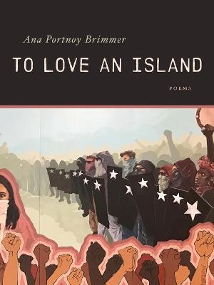To Love an Island - Ana Portnoy Brimmer
