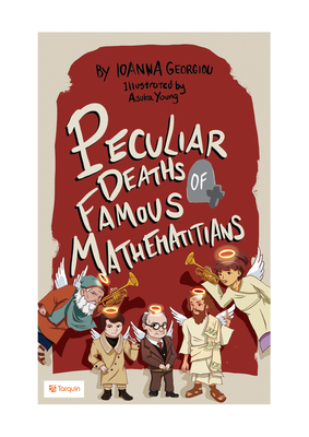 Peculiar Deaths of Famous Mathematicians - Ioanna Georgiou